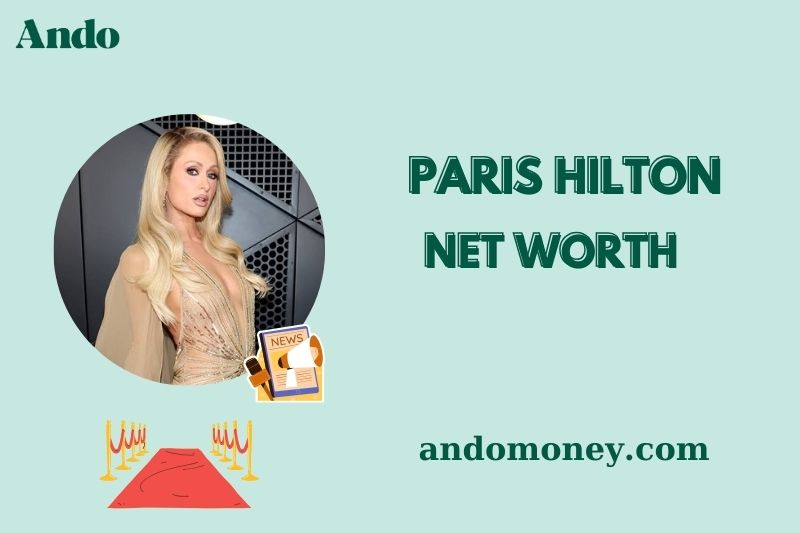 What is Paris Hilton Net Worth 2025: Wealth, Income, and Business Ventures Revealed