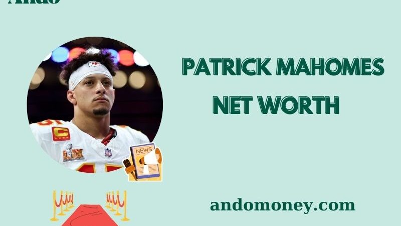 What is Patrick Mahomes Net Worth 2025: Wealth, Salary, & Financial Overview