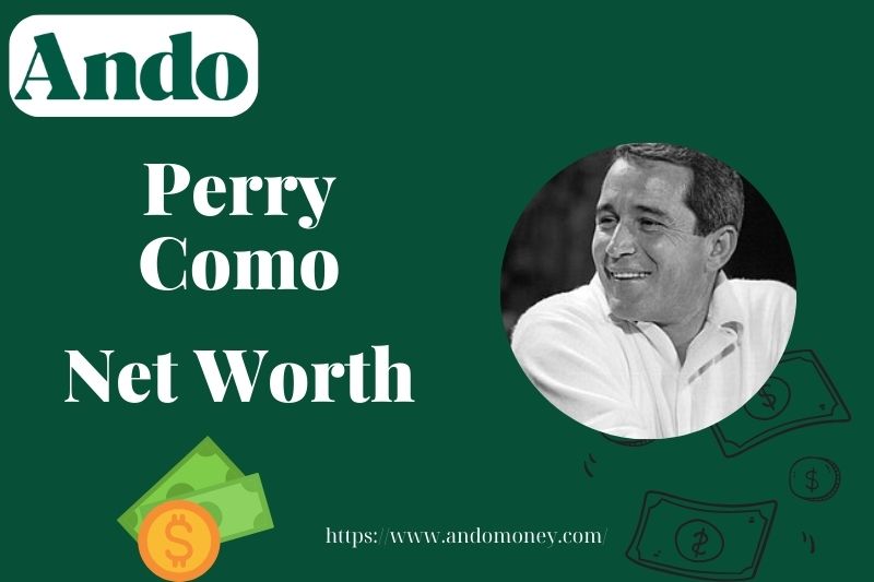 What is Perry Como Net Worth 2025: How He Built His Fortune from Music & TV