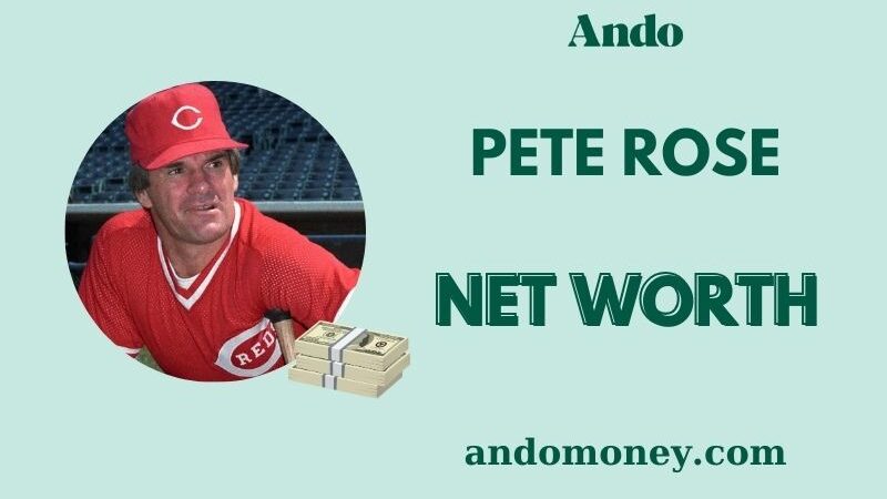 What is Pete Rose Net Worth 2025: How His Finances Evolved Over Time