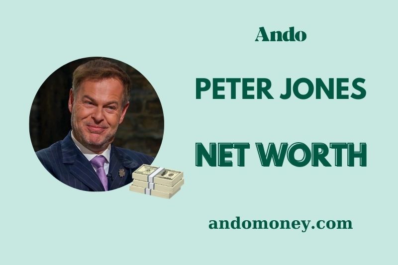 What is Peter Jones Net Worth 2025: How the Dragon Built His Fortune