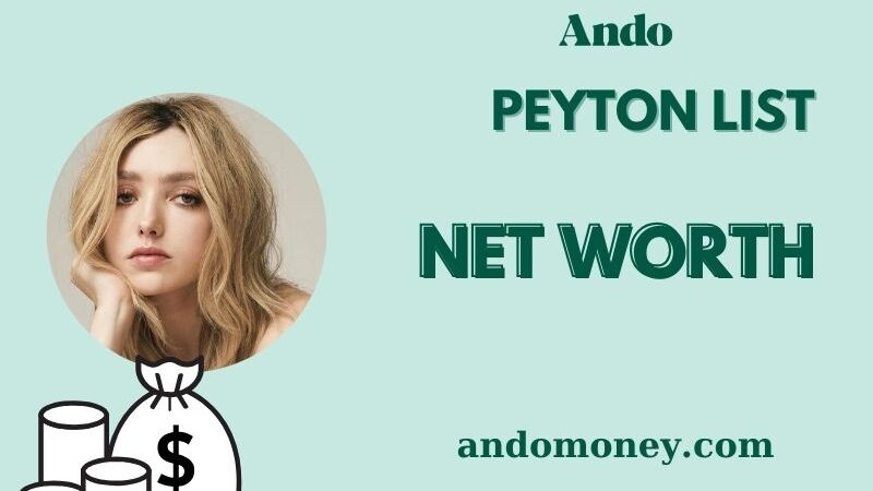 What is Peyton List Net Worth 2025: Salary, Wealth & Financial Overview