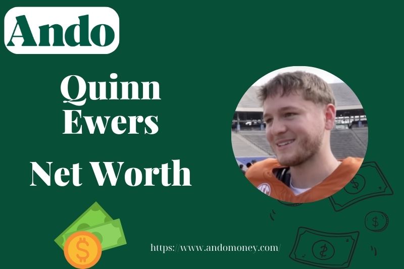 What is Quinn Ewers Net Worth 2025: Football Earnings, NIL Deals & Financial Insights