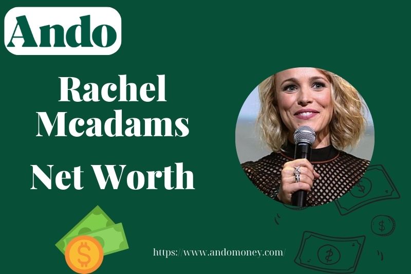 What is Rachel McAdams Net Worth 2025: How Much Does She Earn Per Movie?