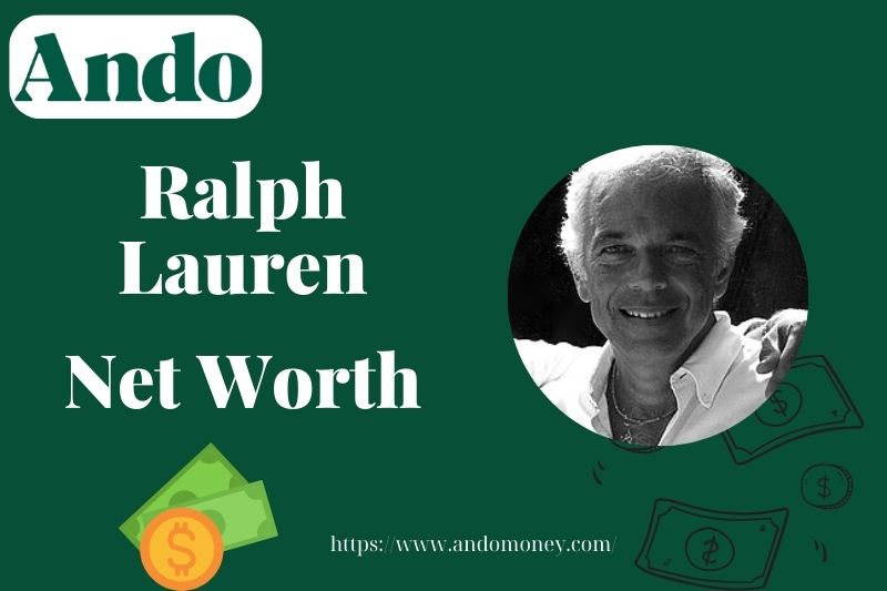 What is Ralph Lauren Net Worth 2025: How He Built His Fashion Fortune