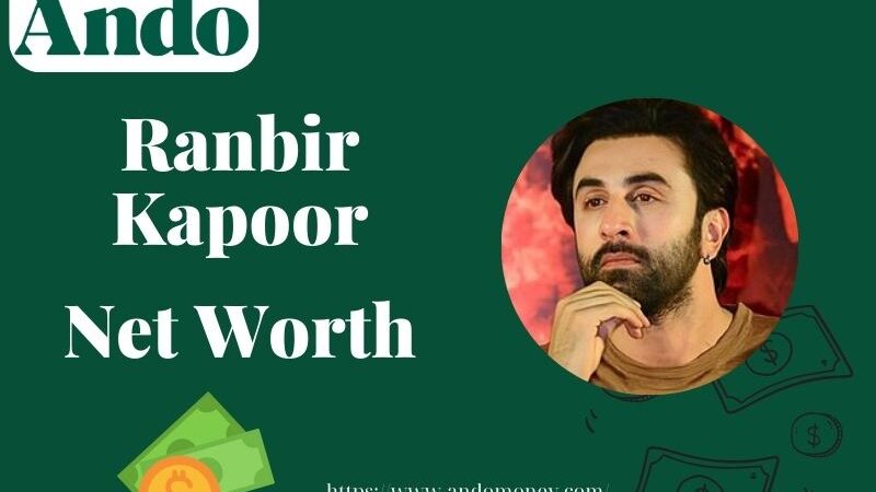 What is Ranbir Kapoor Net Worth 2025: Salary, Wealth & Business Ventures