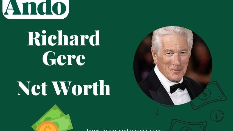 What is Richard Gere Net Worth 2025: Salary, Investments, and Wealth Overview