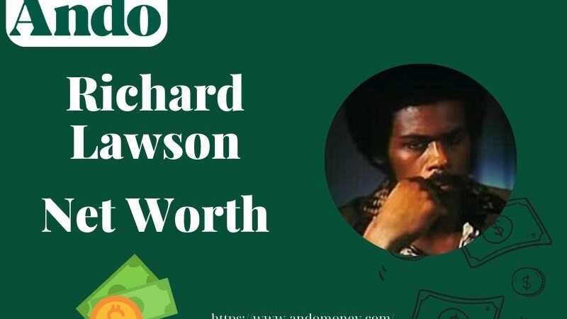 What is Richard Lawson Net Worth 2025: How He Built His Wealth & Income