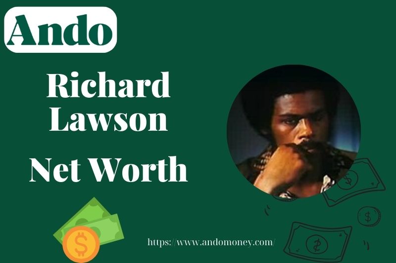 What is Richard Lawson Net Worth 2025: How He Built His Wealth & Income