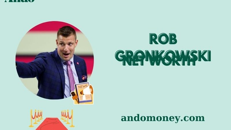 What is Rob Gronkowski Net Worth 2025: NFL Salary, Endorsements & Wealth