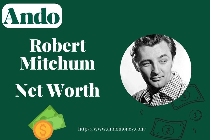 What is Robert Mitchum Net Worth 2025: Salary, Wealth & Financial Success