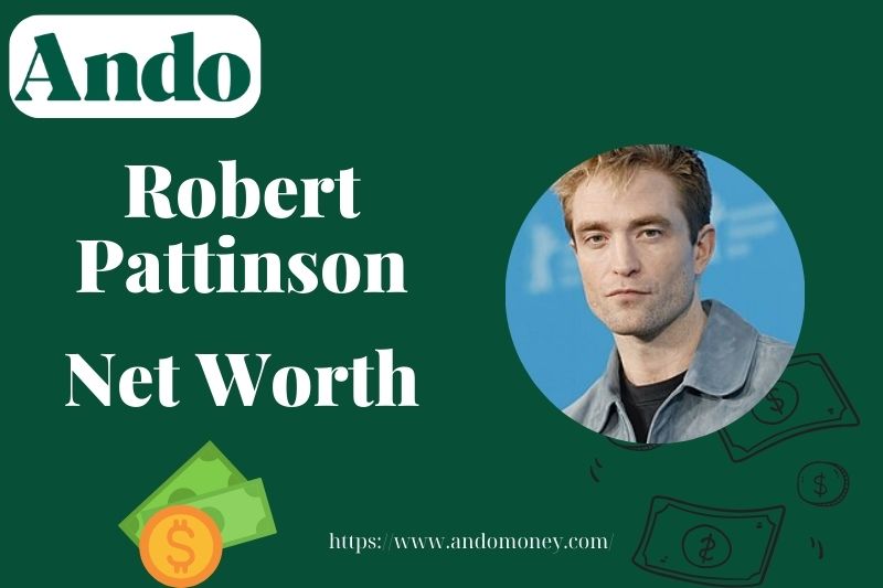 What is Robert Pattinson Net Worth 2025: Salary, Wealth & Financial Overview