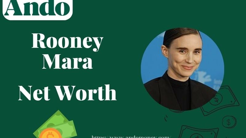 What is Rooney Mara Net Worth 2025: How She Built Her Wealth and Salary