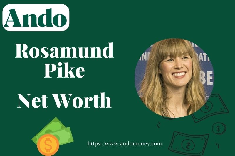 What is Rosamund Pike Net Worth 2025: Salary, Wealth & Financial Overview