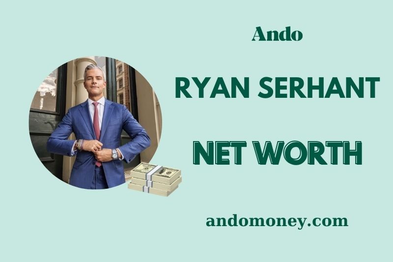 What is Ryan Serhant Net Worth 2025: Wealth, Salary & Financial Overview