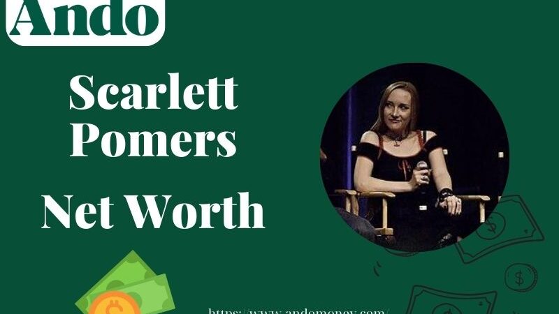 What is Scarlett Pomers Net Worth 2025: Income Sources, Salary & Wealth