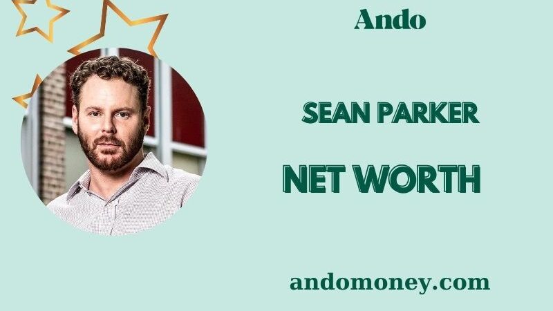 What is Sean Parker Net Worth 2025: His Wealth, Salary, and Investments