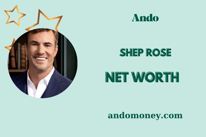 What is Shep Rose Net Worth 2025: Salary, Wealth, and Career Insights