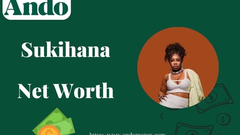 What is Sukihana Net Worth 2025: How She Earns and Her Financial Journey