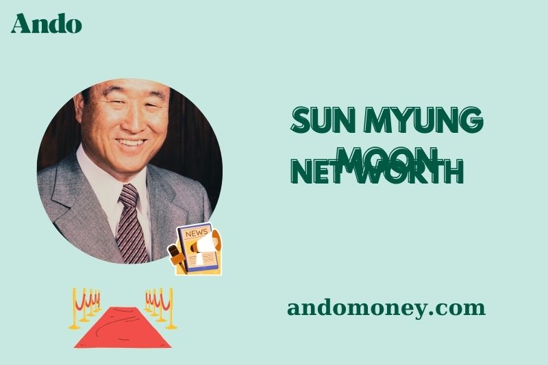 What is Sun Myung Moon Net Worth 2025: How He Built His Financial Empire