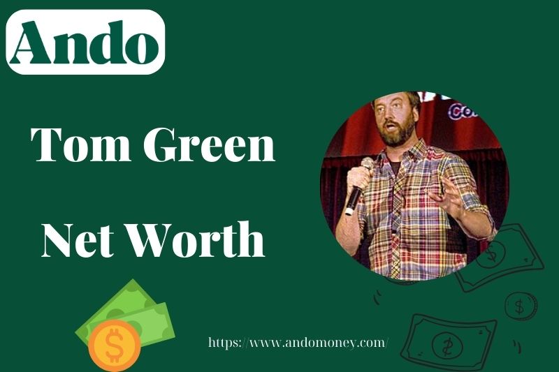 What is Tom Green Net Worth 2025: How He Built His Wealth and Salary