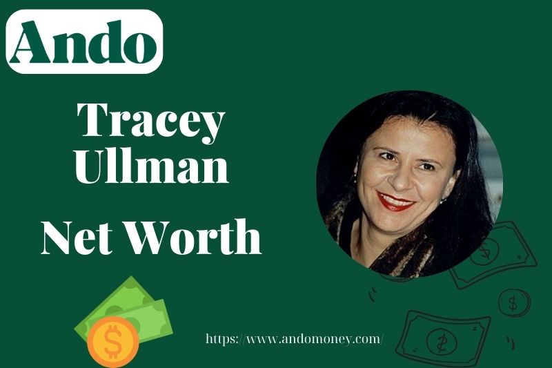 What is Tracey Ullman Net Worth 2025: Wealth, Salary, and Financial Overview