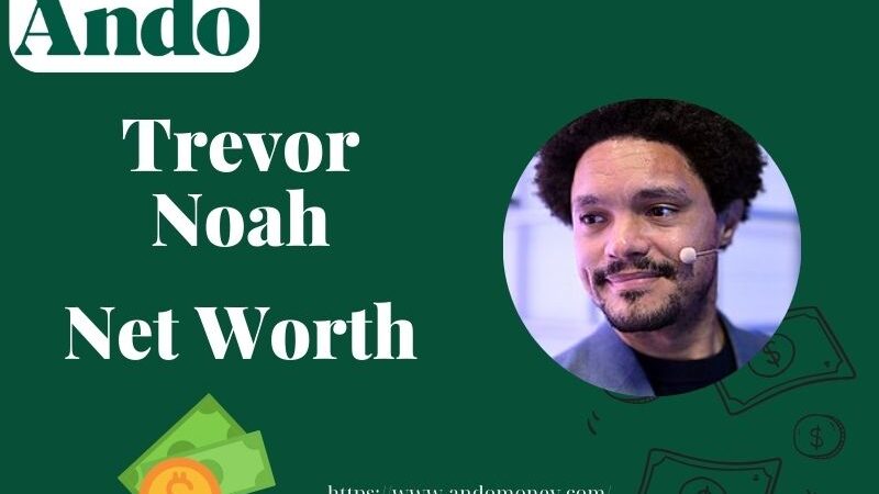 What is Trevor Noah Net Worth 2025: Wealth, Salary, and Financial Overview