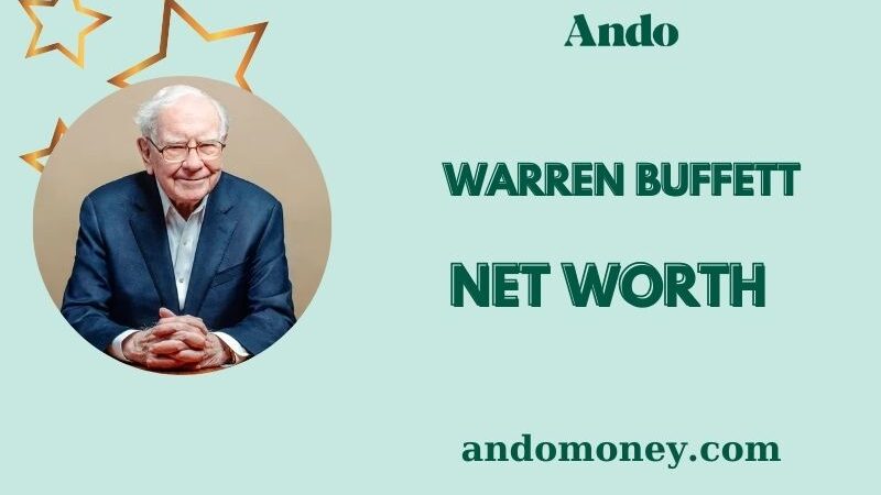 What is Warren Buffett Net Worth 2025: How He Built His Fortune and More