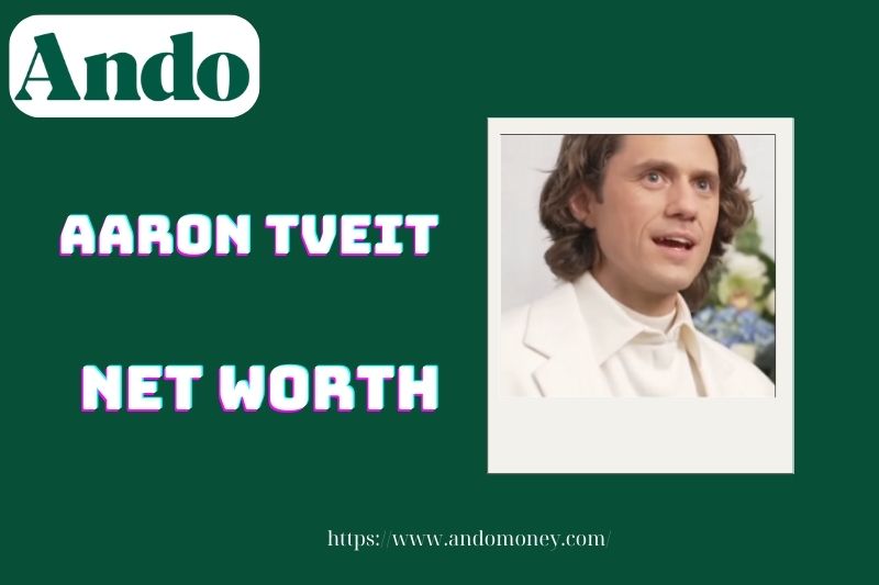 What is Aaron Tveit's net assets in 2025