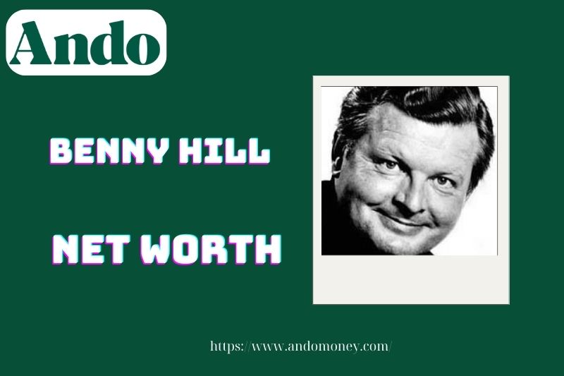 What is Benny Hill's assets in 2025