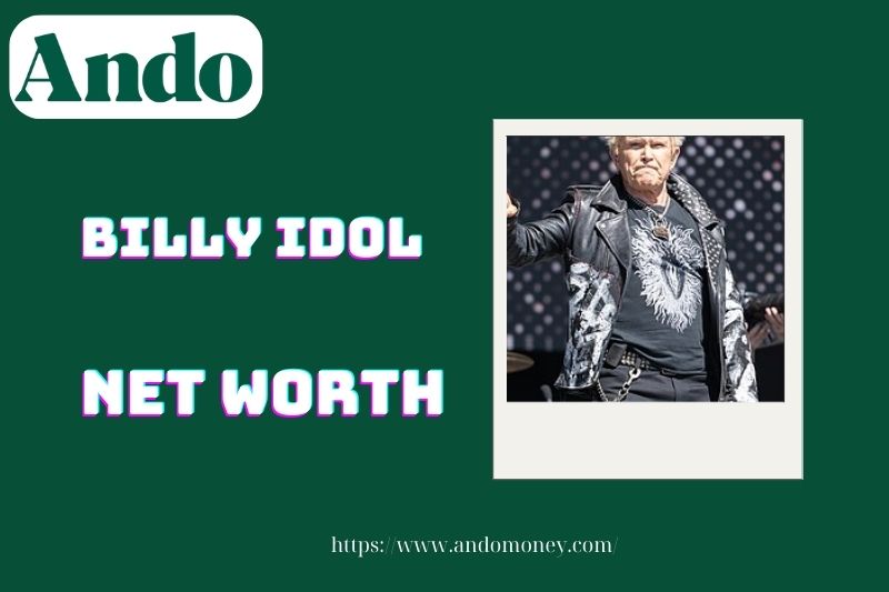 What is Billy Idol's net assets in 2025