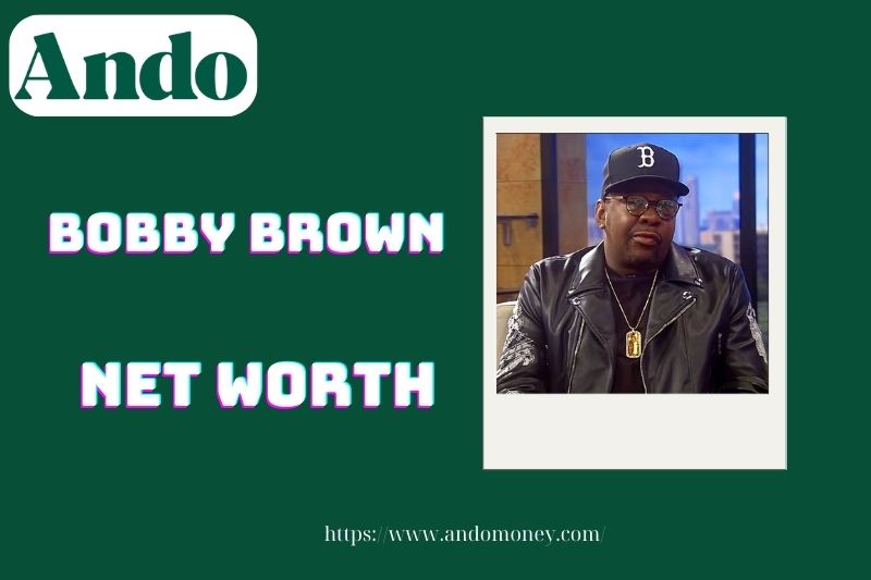 What is Bobby Brown's net assets in 2025