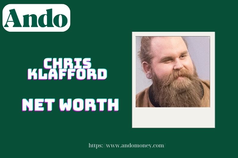 What is Chris Klafford's net assets in 2025