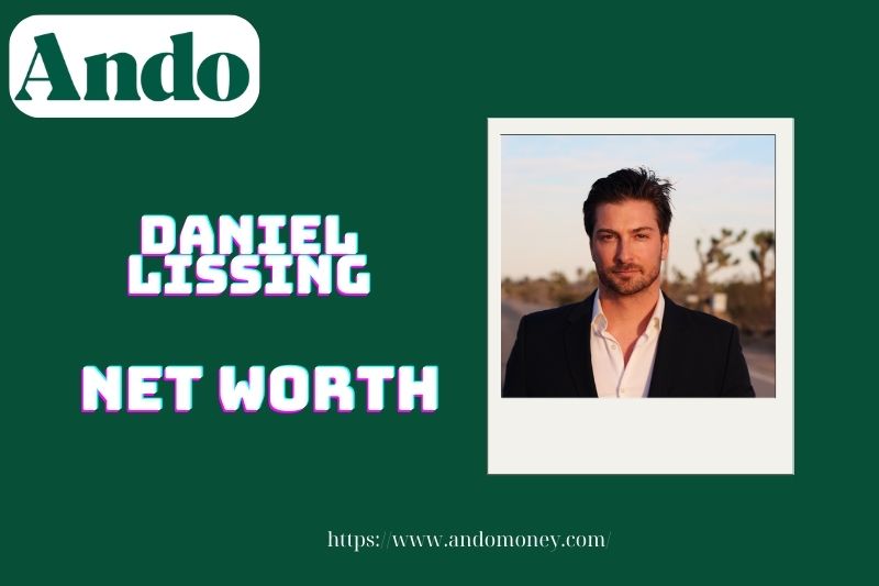 What is Daniel Lissing's net assets in 2025