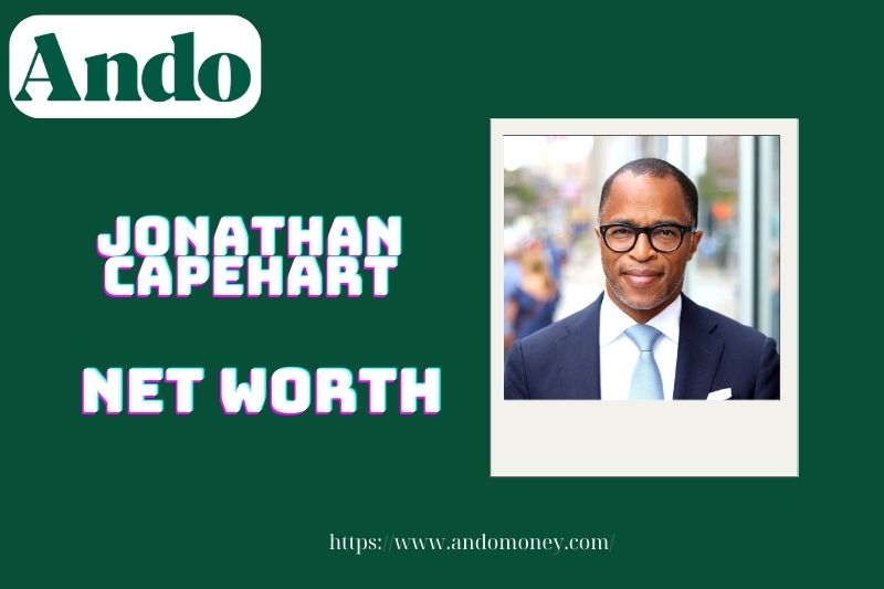 What is the net assets of Jonathan Capehart in 2025