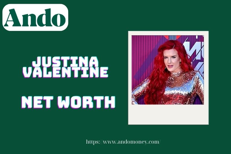 What is the net assets of Justina Valentine in 2025