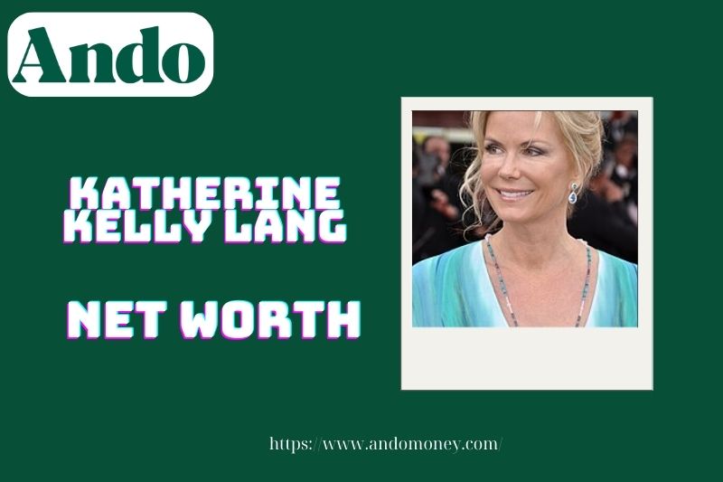 What is Katherine Kelly Lang's assets in 2025