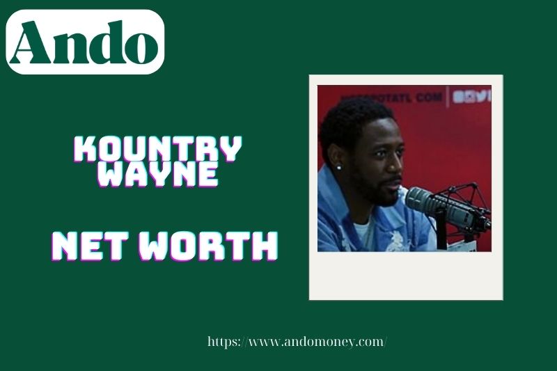 What is Kountry Wayne's net assets in 2025