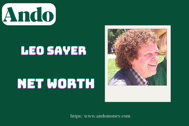 What is Leo Sayer's net assets in 2025