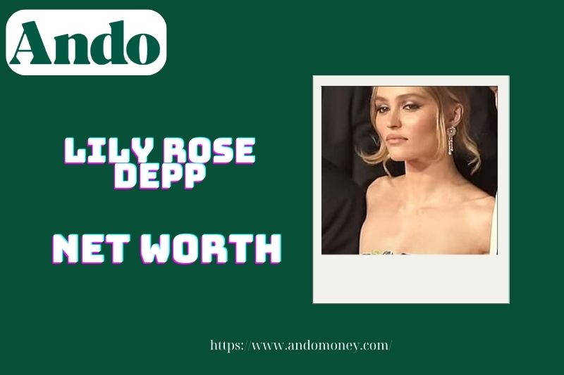 What is Lily Rose Depp's net assets in 2025