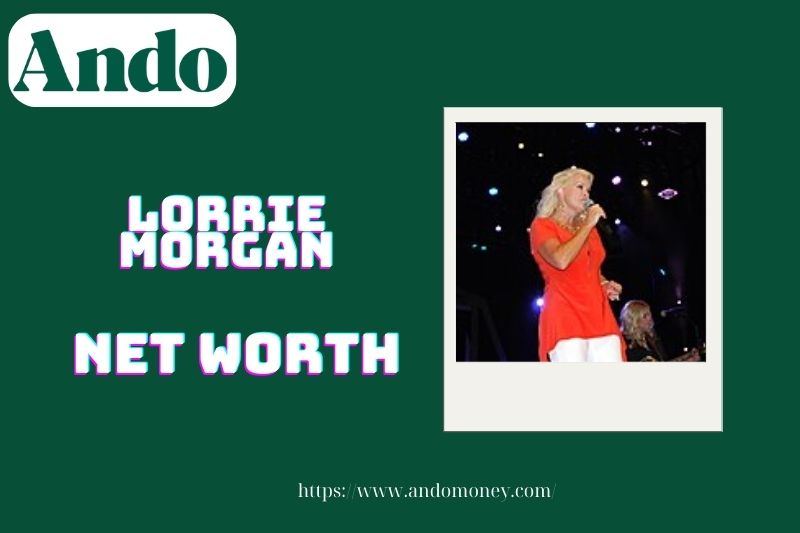 What is Lorrie Morgan's net assets in 2025