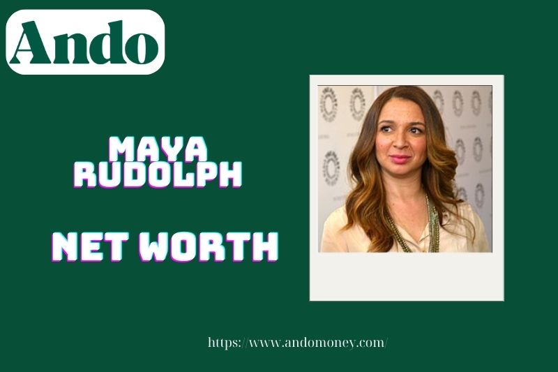 What is Maya Rudolph's net assets in 2025