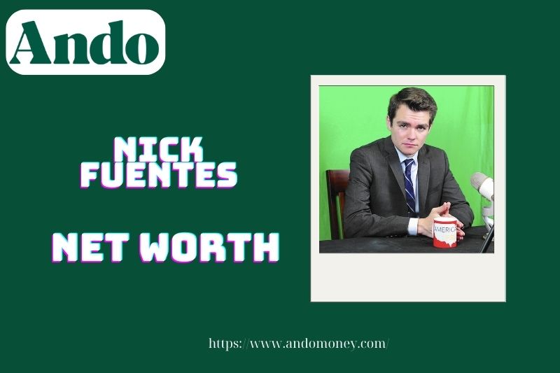 What is Nick Fuentes' assets in 2025