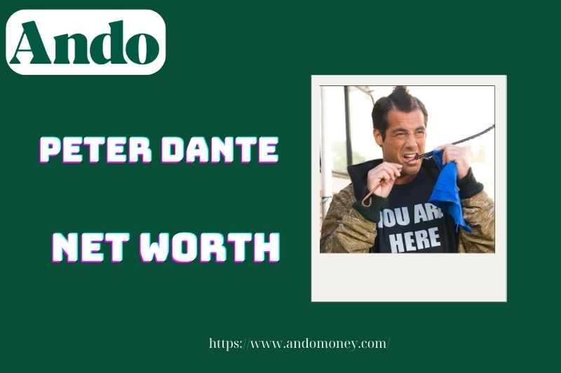 What is Peter Dante's net assets in 2025