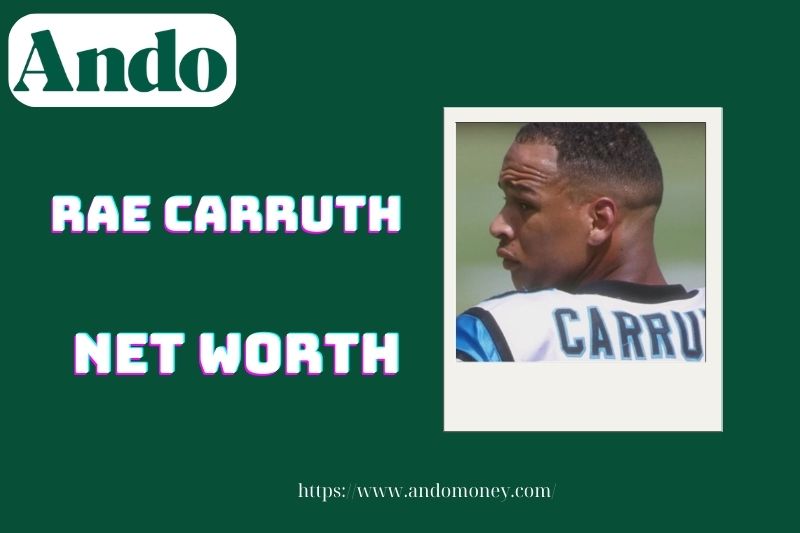 What is Rae Carruth's net assets in 2025