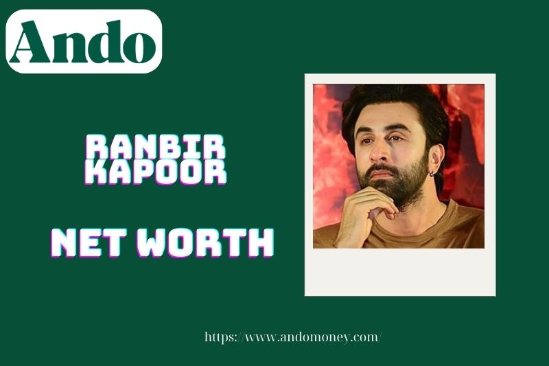 What is Ranbir Kapoor's net assets in 2025