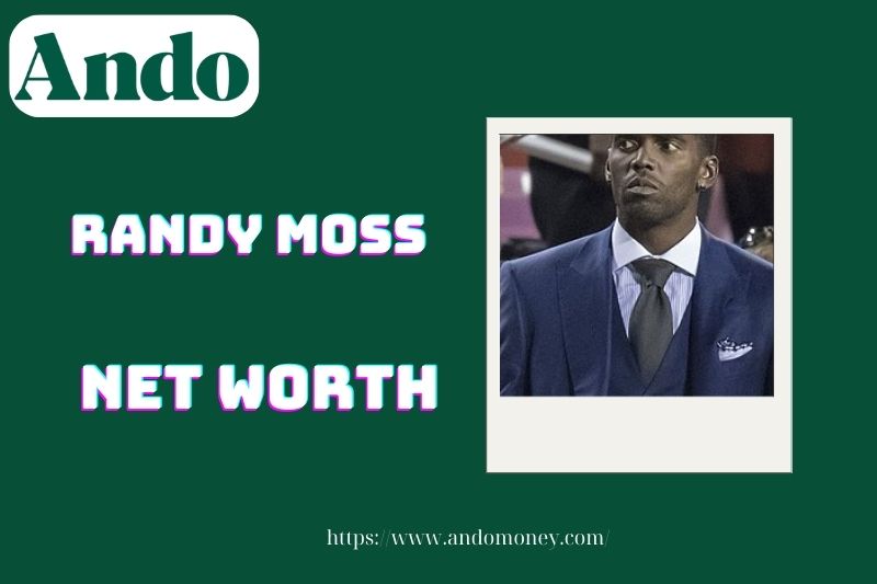 What is Randy Moss's net assets in 2025