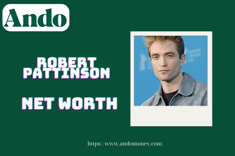 What is Robert Pattinson's net assets in 2025