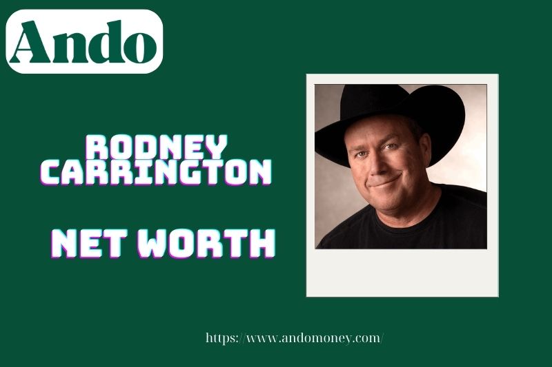 What is Rodney Carrington's net assets in 2025