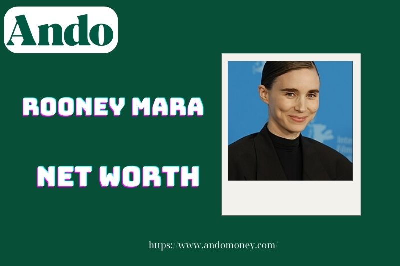 What is Rooney Mara's net assets in 2025